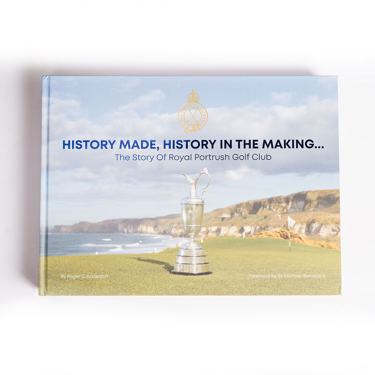 Royal Portrush The Story of Royal Portrush Golf Club